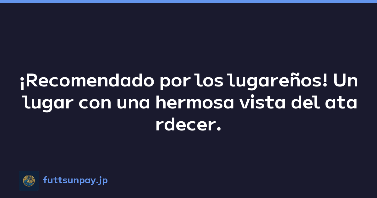 ¡Recomendado por los lugareños! Un lugar con una hermosa vista del atardecer.