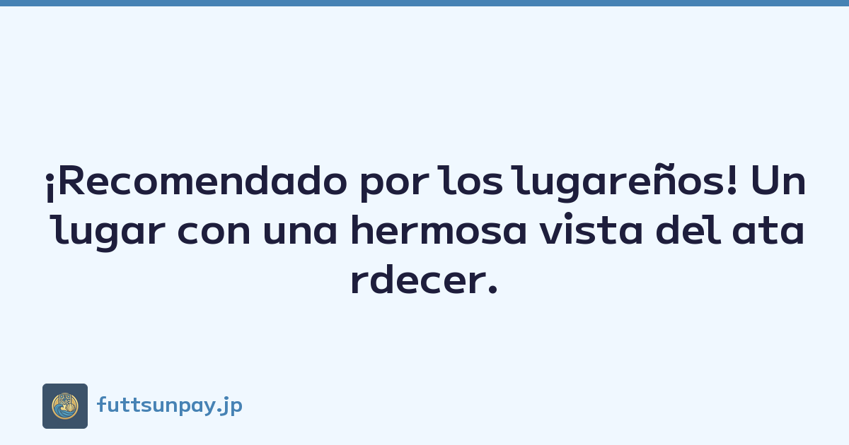 ¡Recomendado por los lugareños! Un lugar con una hermosa vista del atardecer.